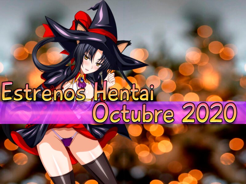 Estrenos y lanzamientos hentai de octubre 2020