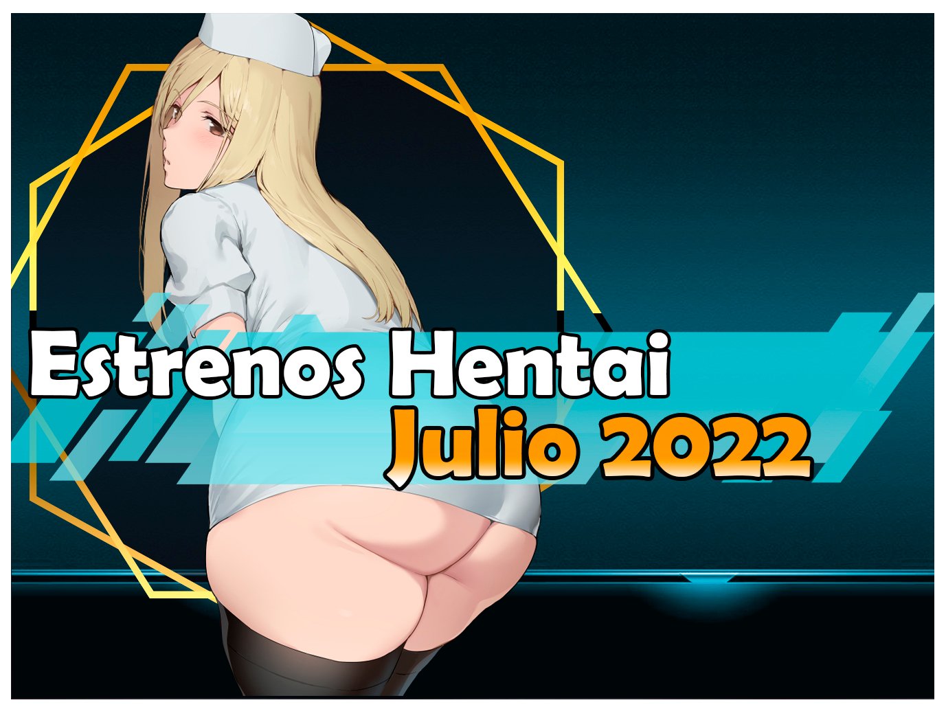 Estrenos y lanzamientos hentai de julio 2022