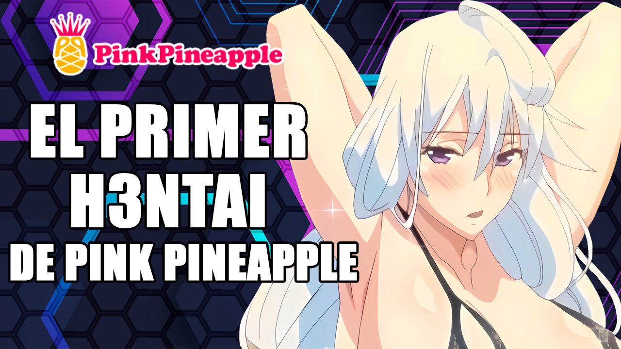 Este fue el primer anime hentai de Pink Pineapple