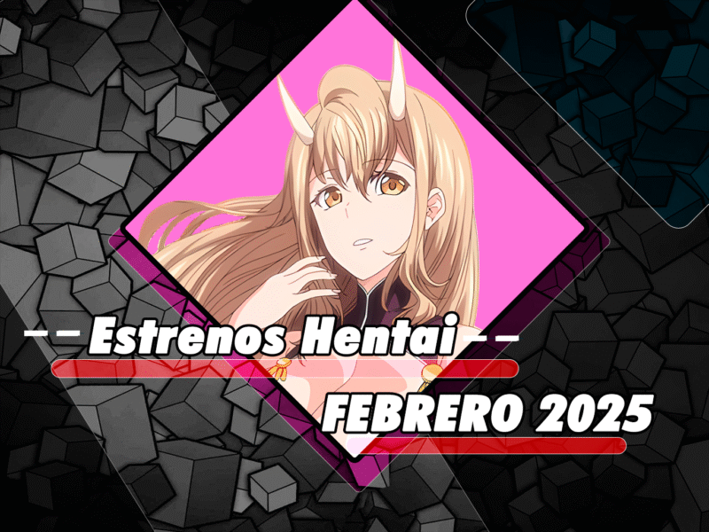 Estrenos hentai de febrero 2025