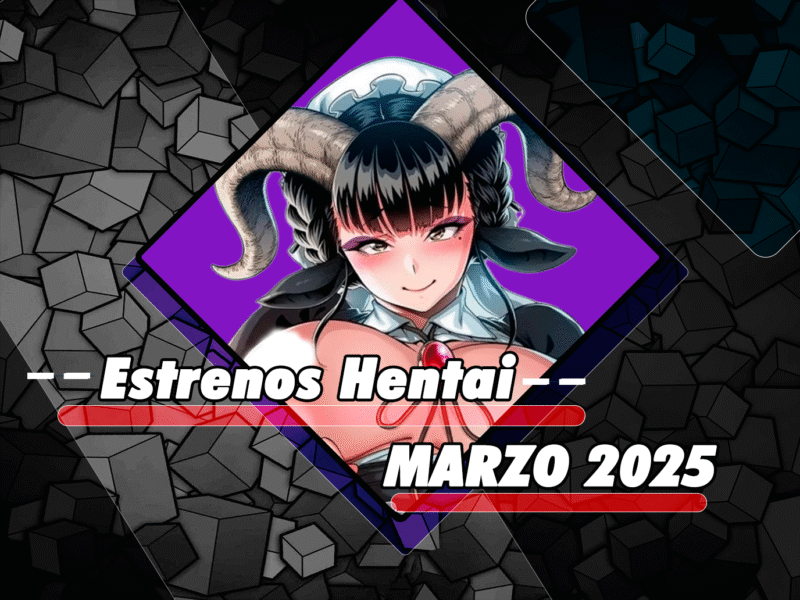 Estrenos hentai de marzo 2025