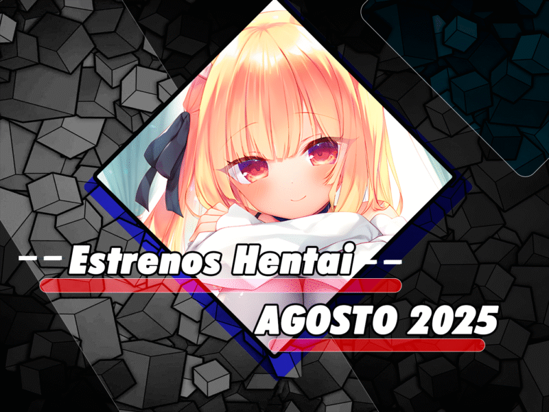 Estrenos hentai de agosto 2025