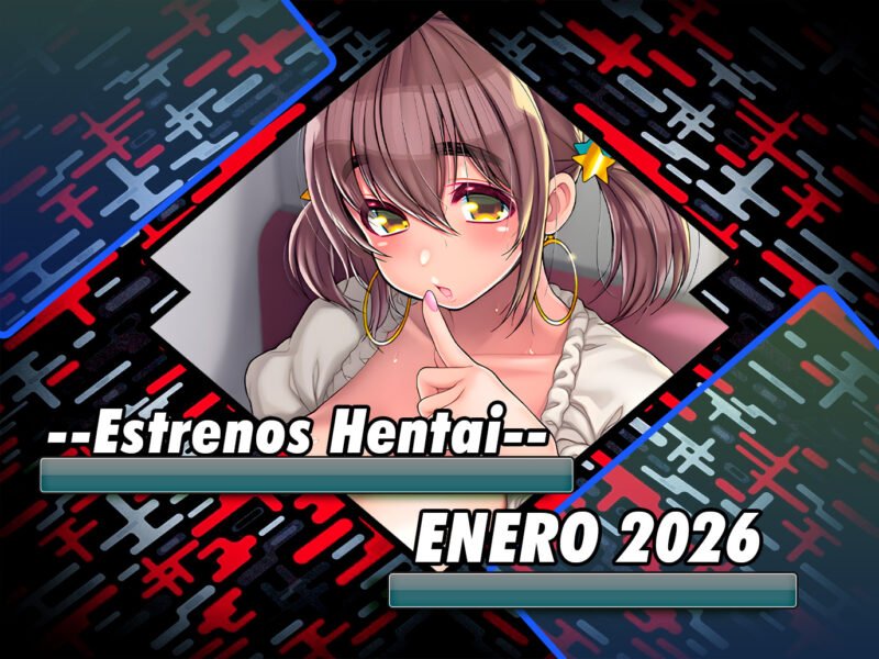 Estrenos hentai de enero 2026