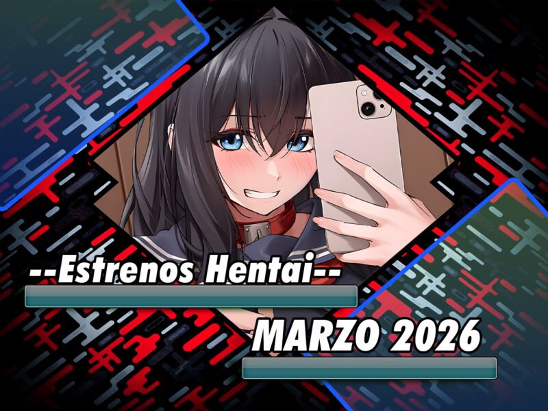 Estrenos hentai de marzo 2026